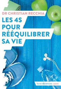 Les 4S pour rééquilibrer sa vie - Recchia Christian ; Frémiot Luc