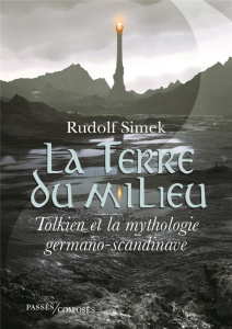 La Terre du Milieu - Simek Rudolf ; Brecq Mahdî ; Ebnöther Elias