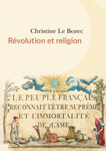 Révolution et religion - Le Bozec Christine