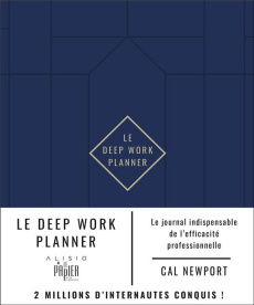 Le Deep Work Planner - Newport Cal ; Dubus Sophie