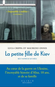La petite fille de Kiev - Crippa Luca ; Onnis Maurizio ; Lesage Marc