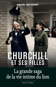 Winston et ses filles. La saga des Churchill - Trethewey Rachel ; Lafarge Danielle