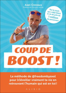 Coup de boost ! - Crevaux Axel ; Lemay François