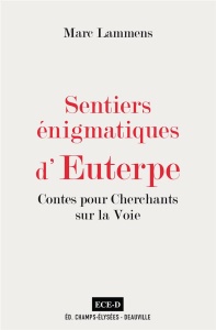 Sentiers énigmatiques d'Euterpe - Lammens Marc