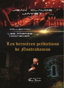 Les dernières prédictions de Nostradamus - Jayet Jean-Claude