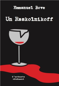 Un Raskolnikoff - Bove Emmanuel