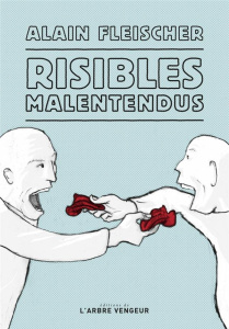 Risibles malentendus - Fleischer Alain