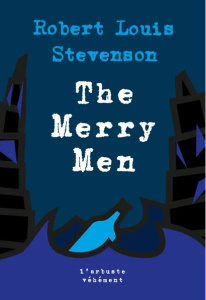 The Merry Men - STEVENSON Robert-Louis ; Varlet Théo ; Ohl Jean-Pi
