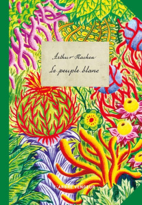Le peuple blanc - Machen Arthur ; Courtal Fabien