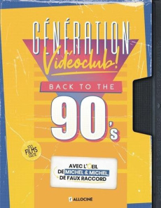 Génération vidéoclub ! Back to the 90's - COLLECTIF