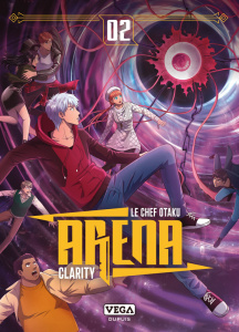 Arena Tome 2 - Le Chef Otaku ; Clarity