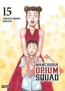Manchuria Opium Squad Tome 15 - Monma Tsukasa