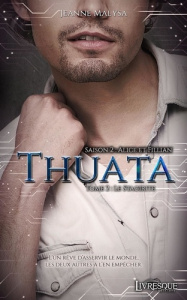 THUATA - T01 - THUATA, SAISON 2 : ALICE & FILLIAN, TOME 2 - LE STAGIRITE - MALYSA JEANNE