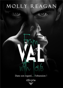 From Val with love. Tome 1 - Reagan Molly