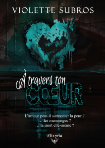 A travers ton coeur - Subros Violette