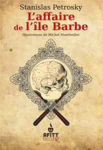 SURIN D'APACHE/01/L'AFFAIRE DE L'ILE BARBE - Petrosky Stanislas ; Montheillet Michel ; Frappa A