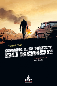 Dans la nuit du monde - Eris Patrick ; Brahy Luc