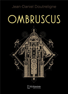 Ombruscus Tome 1 - Doutreligne Jean-Daniel