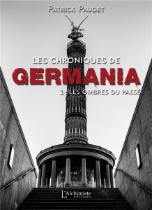 Les chroniques de Germania Tome 1 : Les ombres du passé - Pauget Patrick