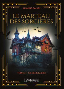 Le marteau des sorcières Tome 1 : Sigillum Dei - Sahiri Jasmine