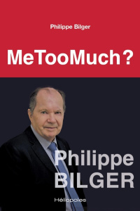 Me Too Much ? - Bilger Philippe