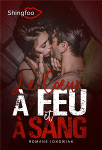 Le Coeur à Feu et à Sang - Idkowiak Romane