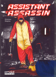 Assistant Assassin Tome 1 - Okujima Hiromasa ; Crucifix Céline
