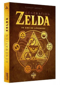Génération Zelda. Tome 1, 35 ans de légendes - Gorges Florent