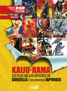 Kaiju-Rama. Les plus belles affiches de Godzilla et des monstres japonais - Prate John