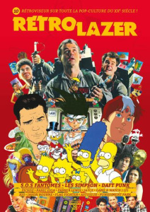 Rétro Lazer N° 10 : S.O.S Fantômes, Les Simpson, Daft Punk - Gorges Florent