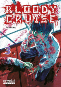 Bloody Cruise Tome 3 - Satomi Yu ; Malet Frédéric