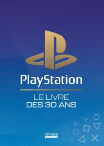 PlayStation, le livre des 30 ans - Hellio Patrick ; Monterrin Régis ; Deyres Adrien ;