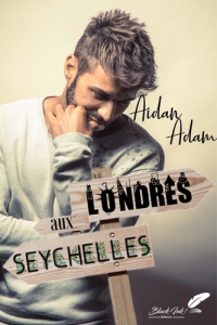 Londres aux Seychelles - Adam Aidan