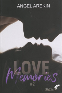 Love Memories Tome 2 - Arekin Angel