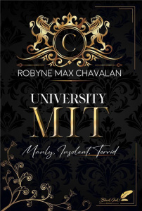 University MIT. Manly, Insolent, Torrid - Chavalan Robyne Max