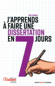 J'apprends à faire une dissertation en 7 jours - Cobast Eric