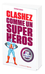 Clashez comme un super-héros - Garnier Stéphane