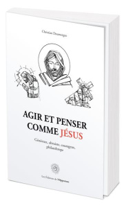Agir et penser comme Jésus - Doumergue Christian