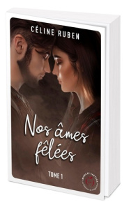 Nos Ames Fêlées Tome 1 - Ruben Céline