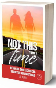 Not this time Tome 1 - Nevro A.G.
