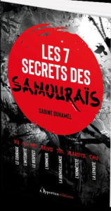 Les 7 secrets des samouraïs - Duhamel Sabine