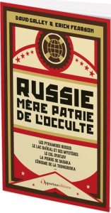 Russie. Mère patrie de l'occulte - Galley David ; Fearson Erick