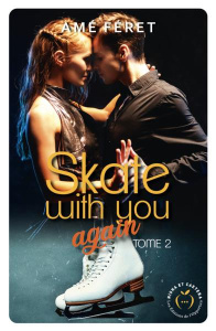 Skate with you Tome 2 : Again - Féret Amé