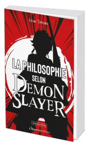 La philosophie selon Demon Slayer - Taveau Ivan ; Rimbault Samuel