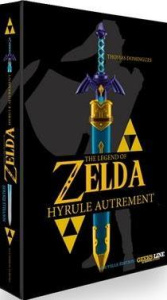 The legend of Zelda. Hyrule autrement, 2e édition - Domingues Thomas ; Orsatelli Nicolas