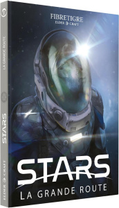 Stars. Tome 1, La grande route - FIBRETIGRE