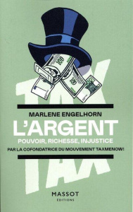 L'argent - Engelhorm Marlene ; Langlois Vincent ; Wetter Gerr