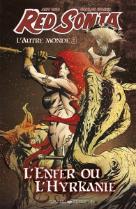 Red Sonja : L'autre monde. Tome 3, L'Enfer ou l'Hyrkanie - Chu Amy ; Gomez Carlos ; Burnham Erik