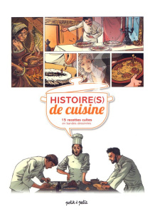 Histoire(s) de cuisine. 15 recettes cultes en bandes dessinées Tome 1 - Collectif