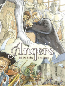 Angers Tome 2 : De Du Bellay à nos jours - Moca Julien